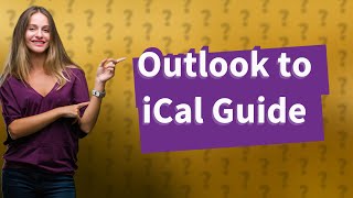 How do I export my Outlook calendar to iCal [upl. by Nivat]