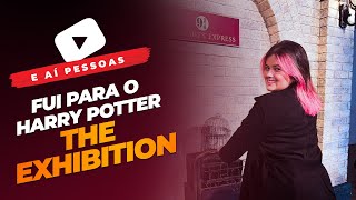 Fui para o Harry Potter  The Exhibition [upl. by Stacee]