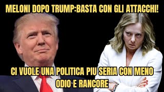 MELONI E NON SOLO DOPO TRUMPBASTA CON QUESTO CLIMA IN POLITICABISOGNA DARSI UNA CALMATA [upl. by Raye]