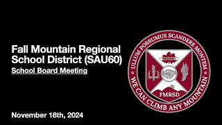 FMRSD SAU60 School Board Meeting  November 18th 2024 [upl. by Doownyl]