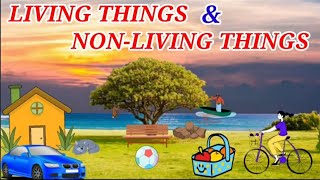 Living And Nonliving things Living things and nonliving things for kids PART 1 [upl. by Kinsley]