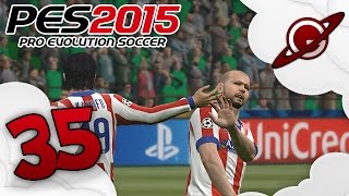 PES 2015  Vers une légende  Episode 35 [upl. by Eiram310]