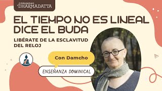 El tiempo no es lineal dice el Buda  Libérate de la esclavitud del reloj [upl. by Yendys]