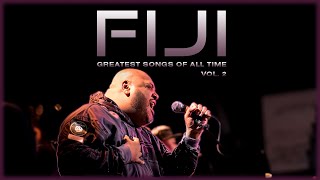 The Fiji Collection  Greatest Hits  Best Songs of Fiji the Artist Vol 2 [upl. by Nirre]