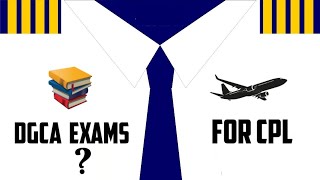 DGCA Exams for CPL  India and Abroad  Briefly Explained [upl. by Linette]