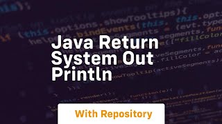 java return system out println [upl. by Kcajyllib]