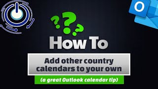 Outlook  Add another country calendars to your own a great Outlook calendar tip [upl. by Nimajneb]