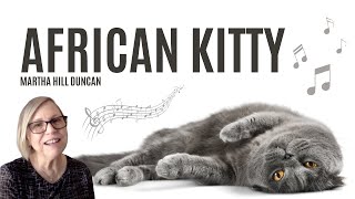 Martha Hill Duncan  African Kitty [upl. by Kneeland]