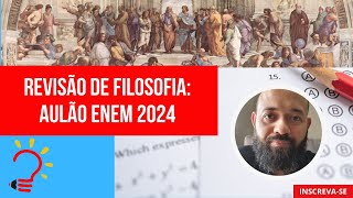 Revisão de Filosofia para o ENEM 2024 [upl. by Morehouse333]