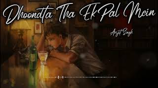 Dhoondta Tha Ek Pal Mein  Heartless  Arijit Singh  LOFI MIX  LOFI Music Vibes [upl. by Oiratno]