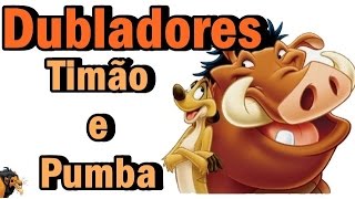 Dubladores do Timão e Pumba [upl. by Hidie]