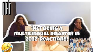 NCT BEING A MULTILINGUAL DISASTER IN 2022 REACTION [upl. by Lib851]