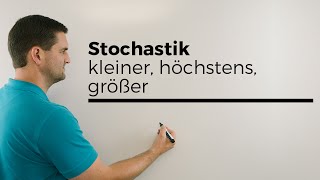 Stochastik Bereiche Kleiner höchstens größer mindestens Schreibweisen  Mathe by Daniel Jung [upl. by Ennalyrehc944]