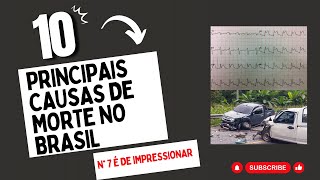 10 PRINCIPAIS CAUSAS DE MORTE NO BRASIL mortalidade estatísticas saúdepública políticaspúblicas [upl. by Devan]