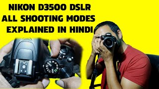 Nikon D3500 All Shooting Modes Explained In Hindi [upl. by Anilecram229]