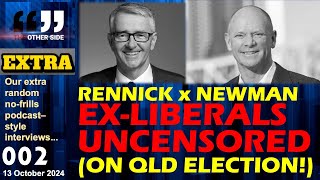 EXLiberals UNCENSORED On Queensland Election  EXTRA 002 CAMPBELL NEWMAN amp Sen GERARD RENNICK [upl. by Eittak]