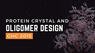 Protein Crystal and Oligomer Design [upl. by Erine382]