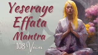 YESERAYE EFFATA 🙏 MANTRA 😊🦋🧡 108 VECES 💕 REPITE POR 21 DÍAS ✨ PAULA AFIRMACIONES [upl. by Elokkin]