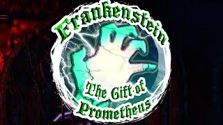 Frankenstein THE Gift of Prometheus [upl. by Drolet]