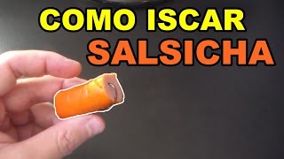 Como iscar salsicha bem firme para pacu repost atualizado [upl. by Luther518]