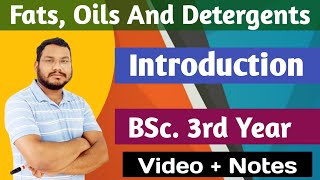 Fats oils and Detergents  Introduction  BSc 3rd year organic chemistry  by pankaj sir [upl. by Phelgen]