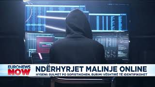 Ndërhyrjet malinje online Hyseni Sulmet po sofistikohen [upl. by Verner]