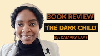 BOOK REVIEW  AFRICAN LITERATURE  The Dark Child by Camara Laye [upl. by Ahsim482]