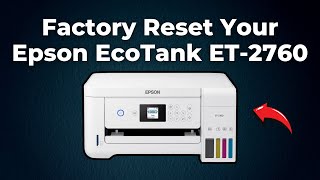 How To Factory Reset Your Epson EcoTank ET2760 Printer Step By Step [upl. by Anihc]