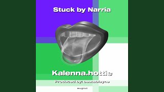 Stuck by Narria [upl. by Obbard]