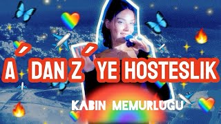 A’dan Z’ye Hosteslik Kabin Memurluğu ve Mülakatlar  Part 1 [upl. by Jerroll]