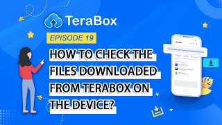 EPISODE 19  How to check the files downloaded from TeraBox on the device [upl. by Callas]