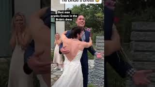 Best man pranks Groom in the Brides dress … wedding freinds bestdayever Best man pranks [upl. by Sanferd]