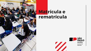 Como fazer matrícula e rematrícula na rede estadual de SP [upl. by Aileno91]