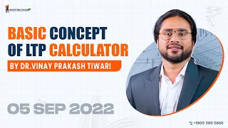 05 SEP 2022  BASIC CONCEPT OF LTP CALCULATOR BY DR VINAY PRAKASH TIWARI [upl. by Constantino]