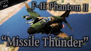 quotMissile Thunderquot is FUN  F4E Phantom II  War Thunder Gameplay [upl. by Omlesna]