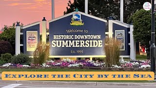 Summerside PEI  City by the Sea  Stay amp Explore in a day  Travel Bug Info [upl. by Eittah]