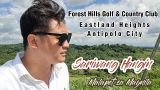 Forest Hills Golf amp Country Club  Eastland Heights Antipolo City [upl. by Aienahs]