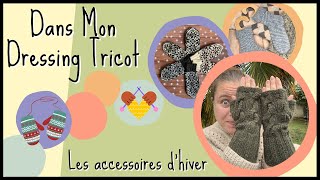 Dans Mon Dressing les accessoires hivernaux [upl. by Ronnica]