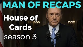 RECAP  House of Cards Season 3 [upl. by Nylarak268]