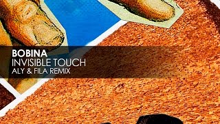 Bobina  Invisible Touch Aly amp Fila Remix [upl. by Emoreg]