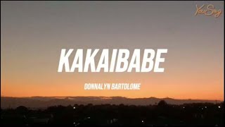 Donnalyn bartolome  Kakaibabe Lyrics [upl. by Aym]