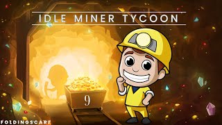 Idle Miner Tycoon Playthrough [upl. by Noeht]