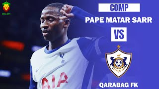 Pape Matar Sarr vs Qarabag FK  1 but [upl. by Bellaude]