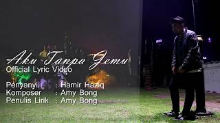 Hamir Haziq  Aku Tanpa Jemu Demo Version [upl. by Aimak]