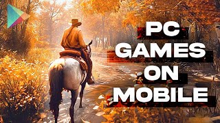 Top 10 Best PC Games on Mobile 2024  10 PC amp Console Games we want on Mobile 🔥🔥 [upl. by Eilitan]