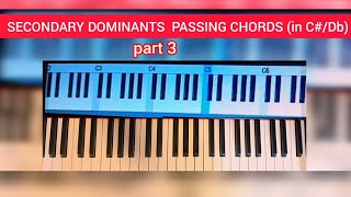 HOW TO USE quotSECONDARY DOMINANTS PASSING CHORDSquot PART 3PIANO TUTORIAL 🔥 [upl. by Nnylaehs]