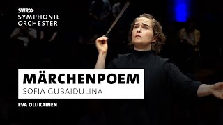 Gubaidulina · Märchenpoem · SWR Symphonieorchester · Eva Ollikainen · Klassik  SWR Kultur [upl. by Adnaluoy613]