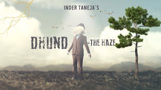 Dhund The Haze  Official AI Video  Inder Taneja  Shaskvir [upl. by Yromem]