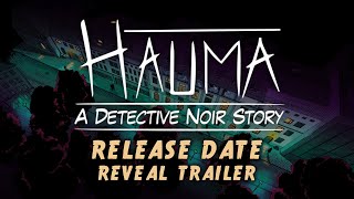 Hauma  A Detective Noir Story  Release Date Reveal Trailer [upl. by Nyluqcaj158]