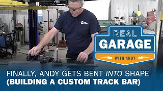 Finally Andy Gets Bent Into Shape  Building a Custom Track Bar  Real Garage [upl. by Keisling683]